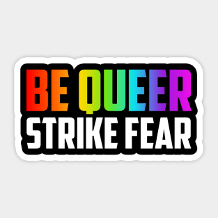 Be Queer Strike Fear Sticker